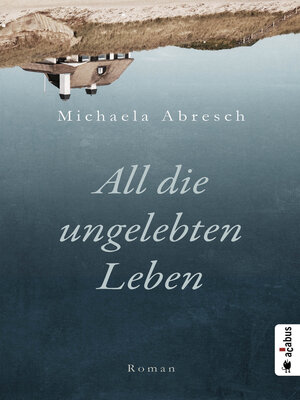 cover image of All die ungelebten Leben